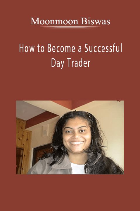 How to Become a Successful Day Trader – Moonmoon Biswas