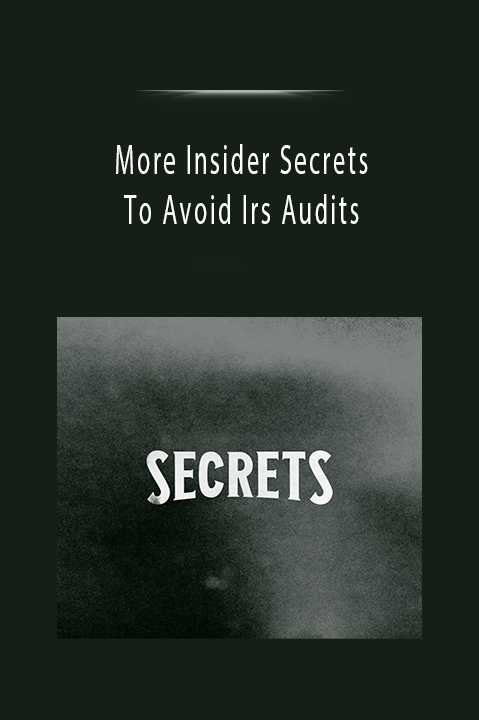 More Insider Secrets To Avoid Irs Audits