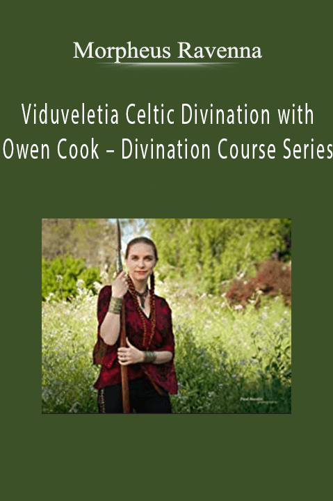 Viduveletia Celtic Divination with Owen Cook – Divination Course Series – Morpheus Ravenna