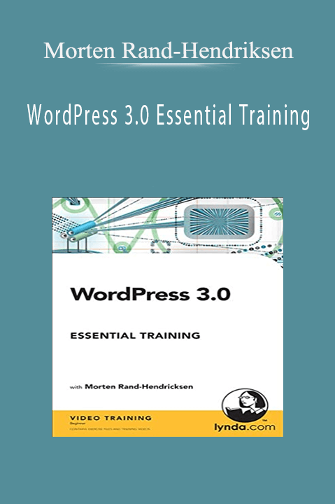 WordPress 3.0 Essential Training – Morten Rand–Hendriksen