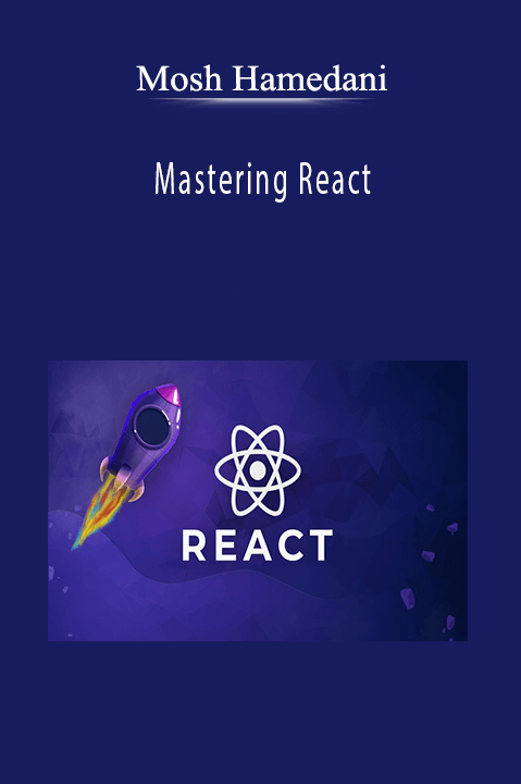 Mastering React – Mosh Hamedani