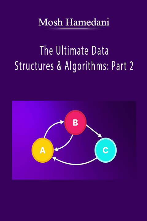 The Ultimate Data Structures & Algorithms: Part 2 – Mosh Hamedani