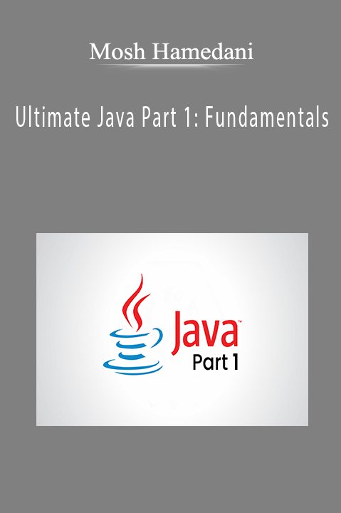 Ultimate Java Part 1: Fundamentals – Mosh Hamedani