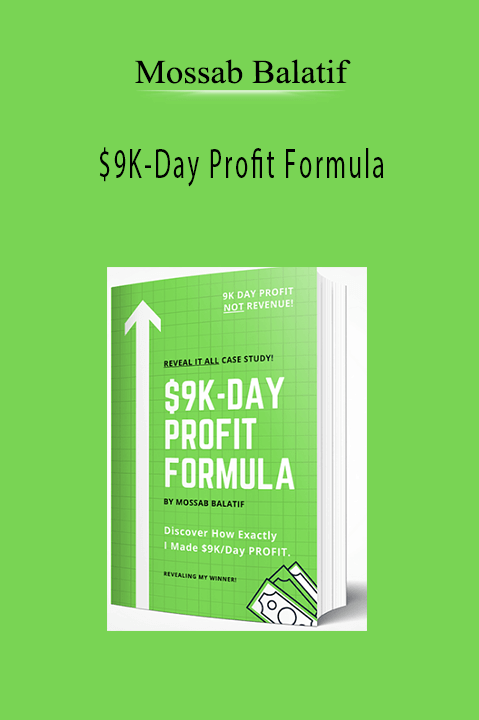 $9K–Day Profit Formula – Mossab Balatif