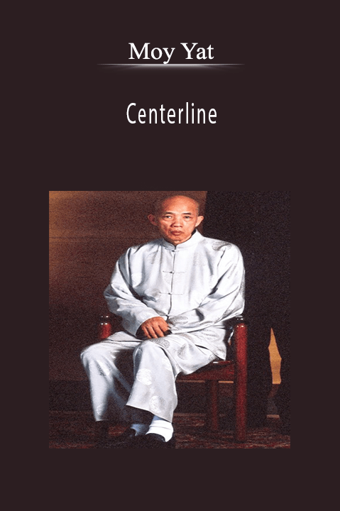 Centerline – Moy Yat