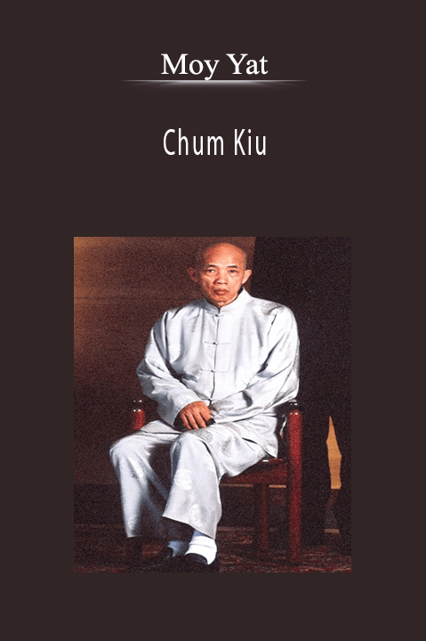 Chum Kiu – Moy Yat