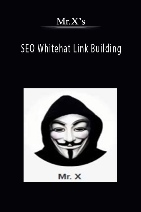 SEO Whitehat Link Building – Mr.X’s