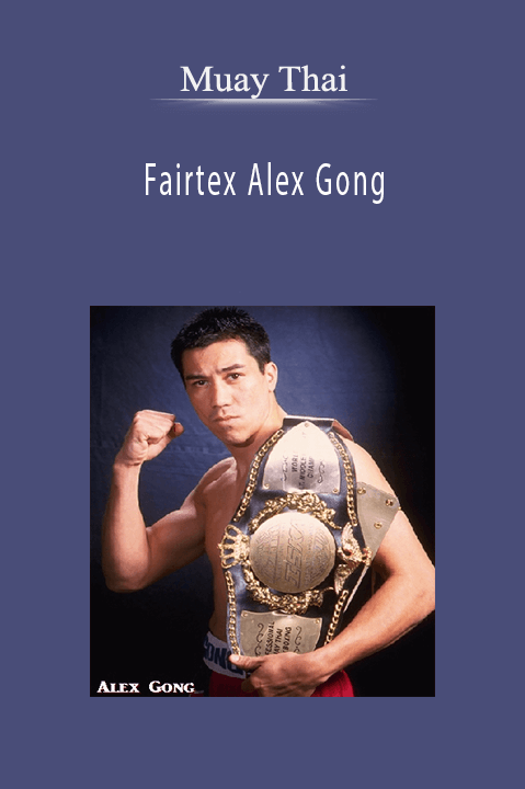 Muay Thai Fairtex Alex Gong