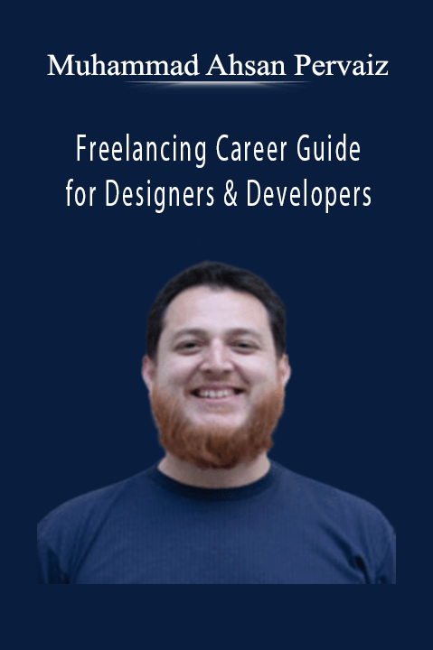 Freelancing Career Guide for Designers & Developers – Muhammad Ahsan Pervaiz