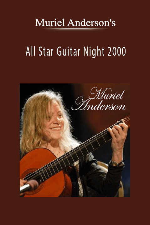 All Star Guitar Night 2000 – Muriel Anderson's