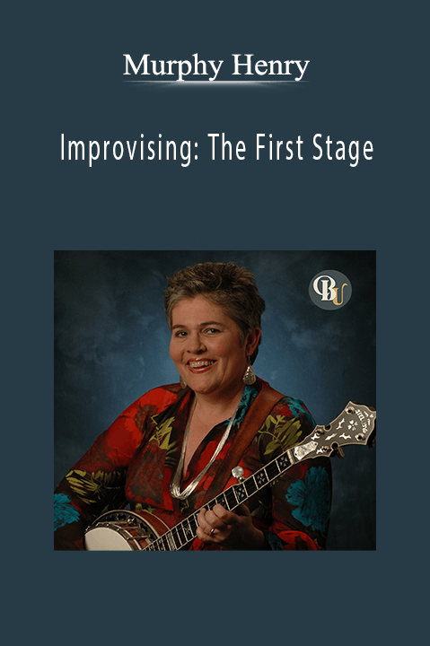 Improvising: The First Stage – Murphy Henry