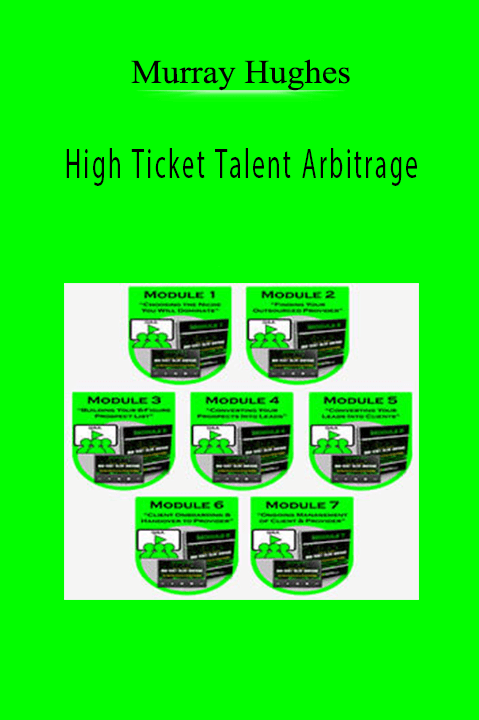 High Ticket Talent Arbitrage – Murray Hughes