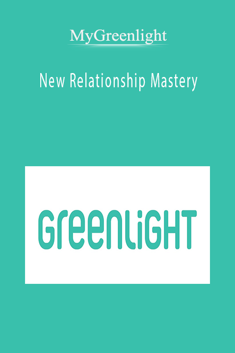 New Relationship Mastery – MyGreenlight