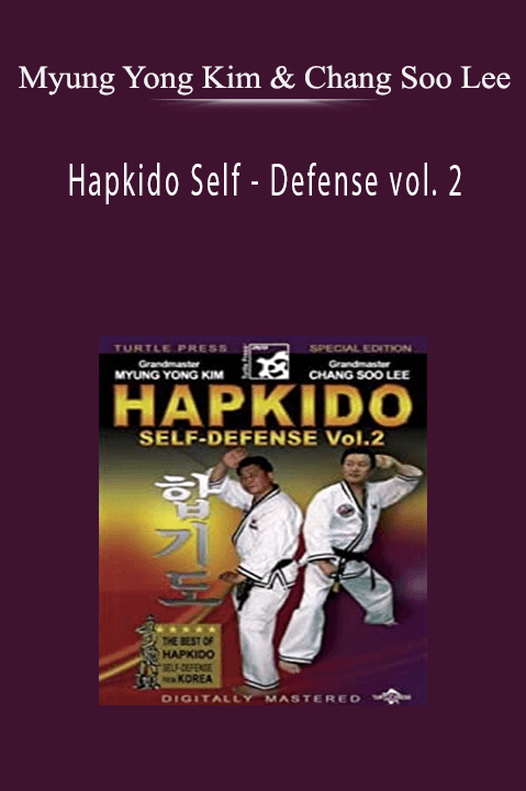 Hapkido Self – Defense vol. 2 – Myung Yong Kim & Chang Soo Lee