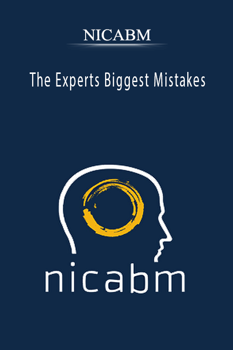 The Experts Biggest Mistakes – NICABM