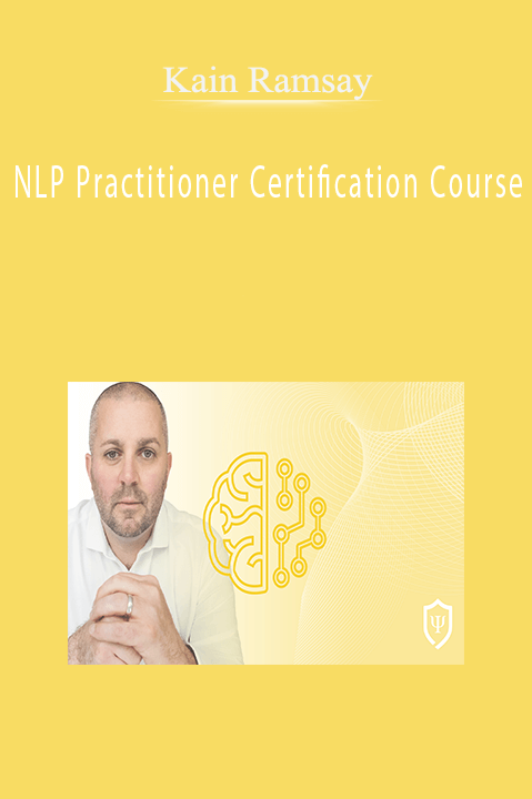 Kain Ramsay – NLP Practitioner Certification Course