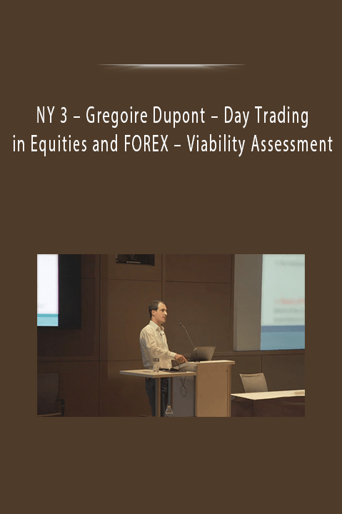 Gregoire Dupont – Day Trading in Equities and FOREX – Viability Assessment – NY 3