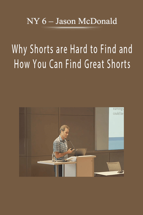 Jason McDonald – Why Shorts are Hard to Find and How You Can Find Great Shorts – NY 6