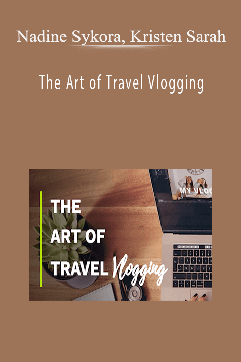 The Art of Travel Vlogging – Nadine Sykora