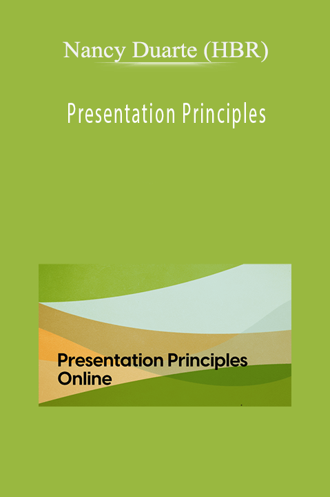 Presentation Principles – Nancy Duarte (HBR)