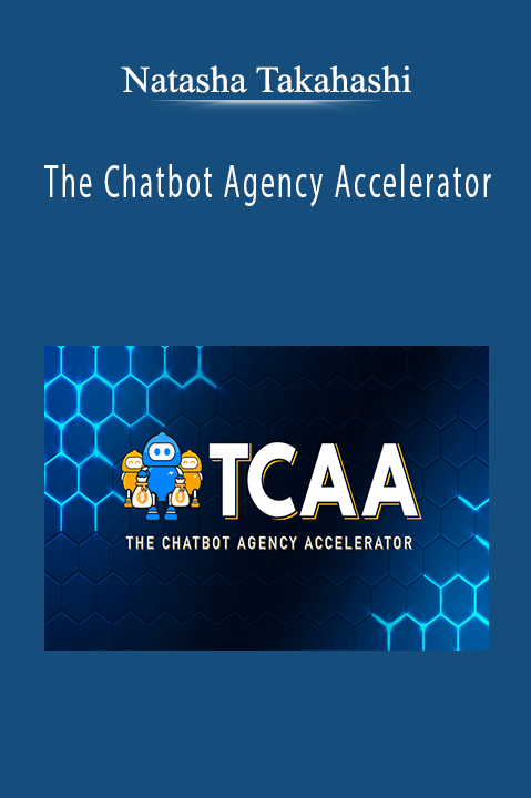 The Chatbot Agency Accelerator – Natasha Takahashi