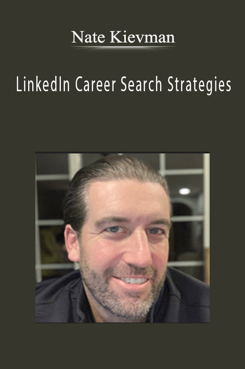 LinkedIn Career Search Strategies – Nate Kievman