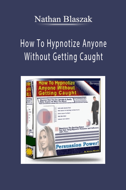 How To Hypnotize Anyone Without Getting Caught – Nathan Blaszak