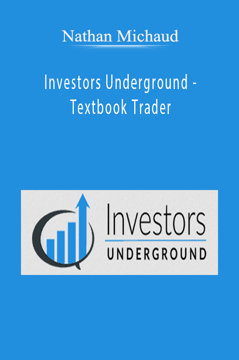 Investors Underground – Textbook Trader – Nathan Michaud