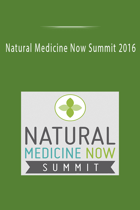 Natural Medicine Now Summit 2016