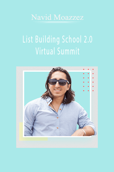 List Building School 2.0 Virtual Summit – Navid Moazzez