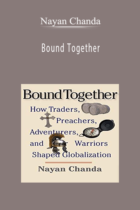 Bound Together – Nayan Chanda