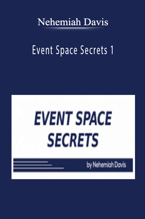 Event Space Secrets 1.0 – Nehemiah Davis