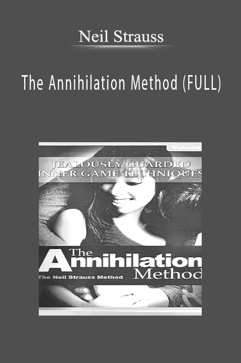 The Annihilation Method (FULL) – Neil Strauss