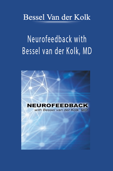 Bessel Van der Kolk – Neurofeedback with Bessel van der Kolk