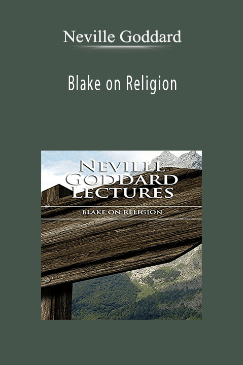 Blake on Religion – Neville Goddard