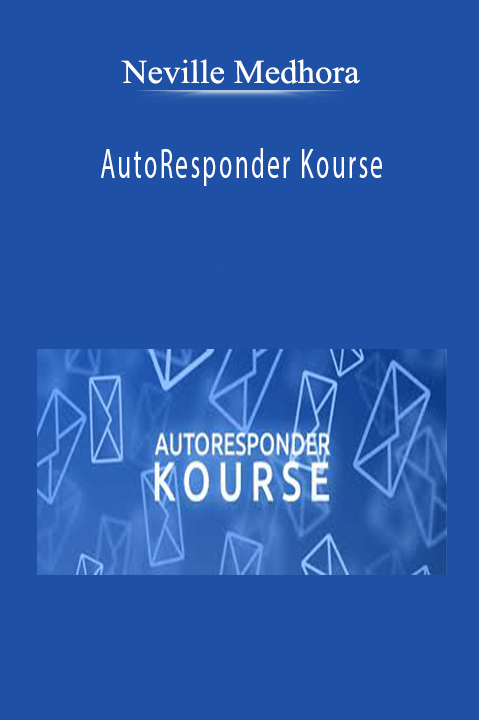 AutoResponder Kourse – Neville Medhora