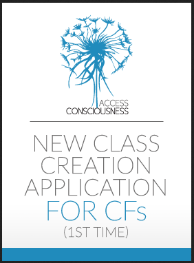 New Class Creation Application Fee for Access Certified Facilitators - Access Consciousness