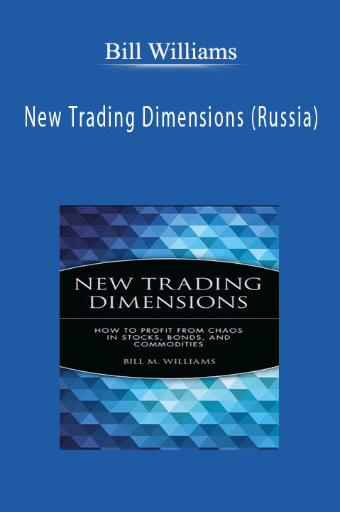 Bill Williams – New Trading Dimensions (Russia)