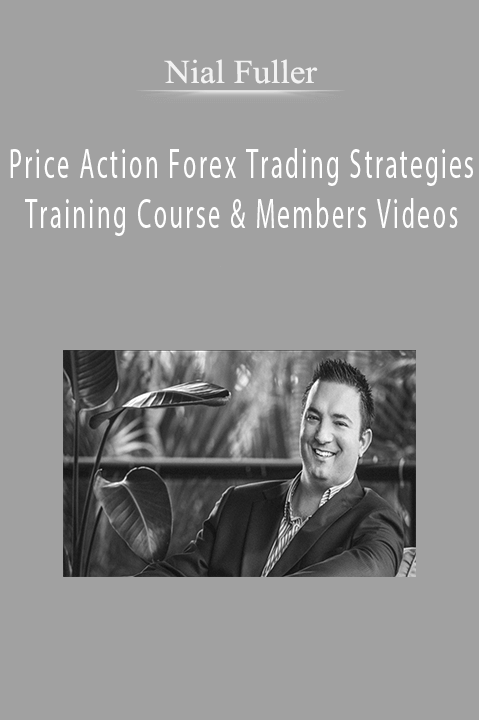 Price Action Forex Trading Strategies Training Course & Members Videos – Nial Fuller