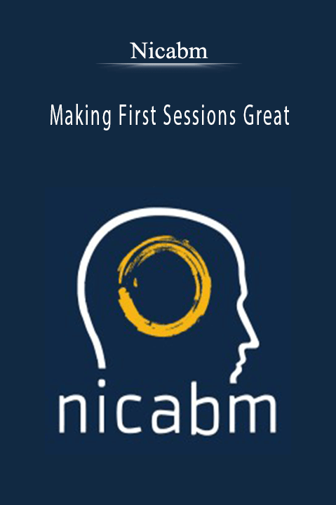 Making First Sessions Great – Nicabm