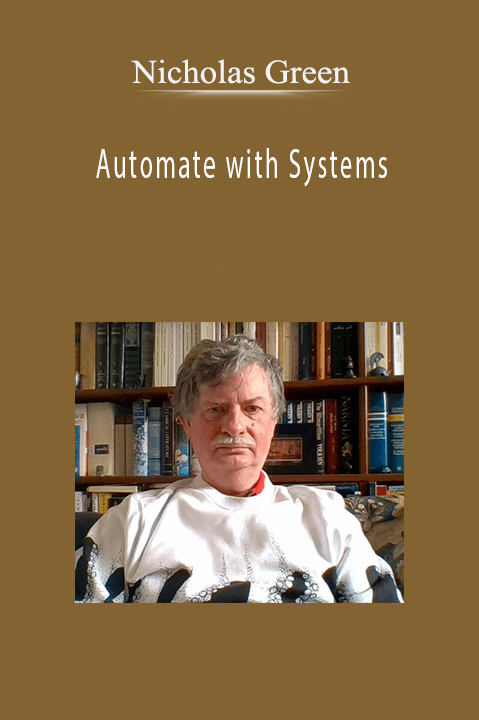 Automate with Systems – Nicholas Green