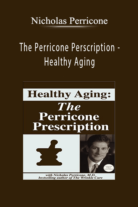 The Perricone Perscription – Healthy Aging – Nicholas Perricone