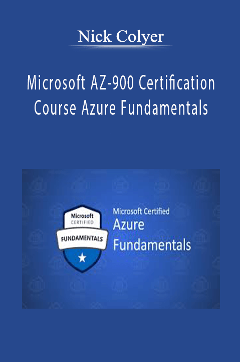 Microsoft AZ–900 Certification Course Azure Fundamentals – Nick Colyer