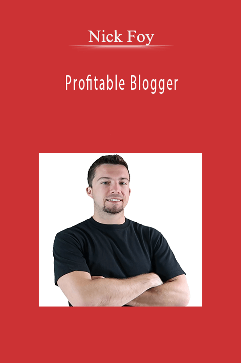 Profitable Blogger – Nick Foy