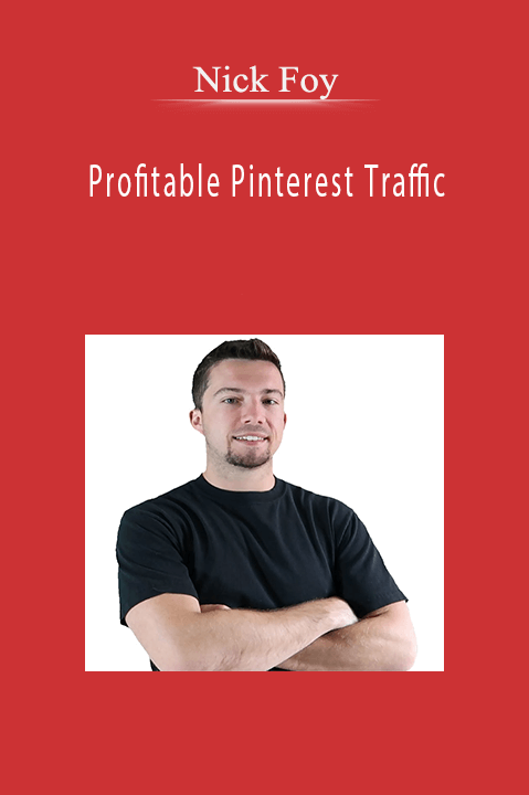 Profitable Pinterest Traffic – Nick Foy