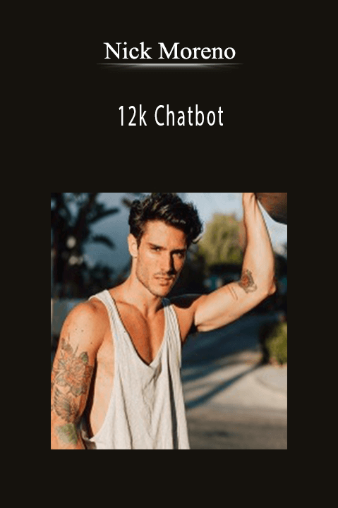 12k Chatbot – Nick Moreno