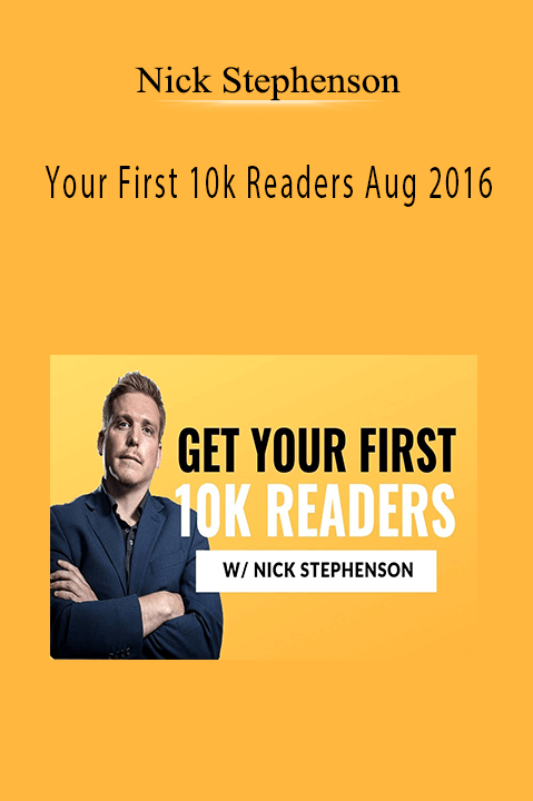 Your First 10k Readers Aug 2016 – Nick Stephenson