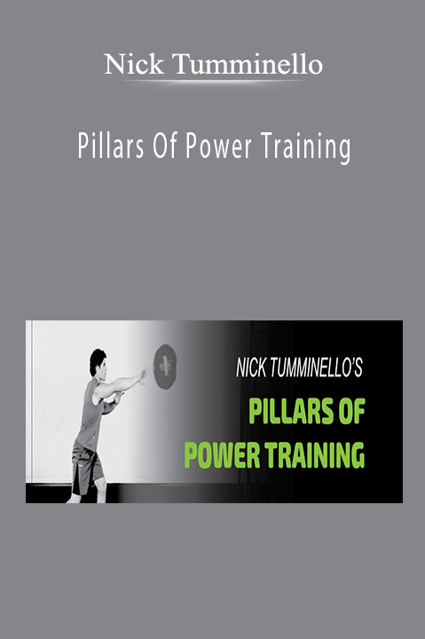 Pillars Of Power Training – Nick Tumminello