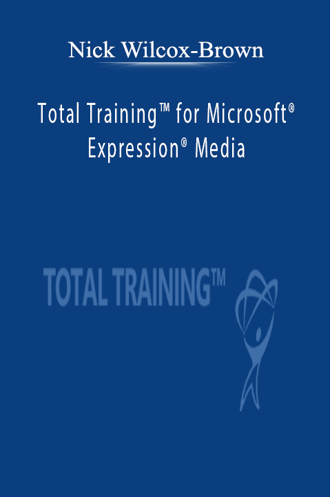 Total Training for Microsoft Expression Media – Nick Wilcox–Brown