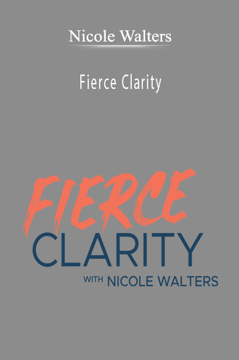 Fierce Clarity – Nicole Walters